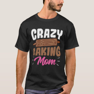 T-shirt Maman folle de pâtisserie Maman pâtissière Cuisini