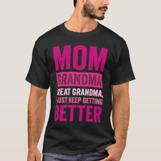 T-shirt Maman Grand-mère Grand-grand-mère Je Continue À Pa
