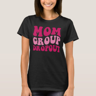 T-shirt Maman Groupe Abandon Maman Dire Super Femmes Vêtem