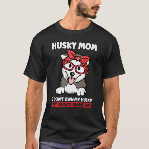 T-shirt maman husky je ne possède pas mon husky mon husky