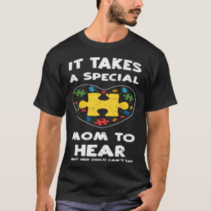T-shirt Maman Il Faut Une Maman Spéciale Pour Entendre Ce 