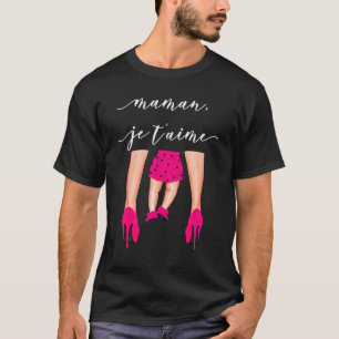 T-shirt Maman Je T'aime pour la fête des mères talentueuse