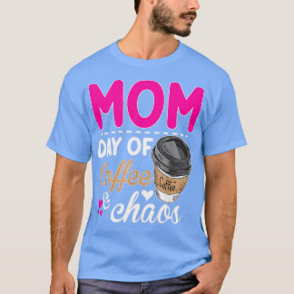T-shirt Maman Jours De Café Chaos Professeur Heureux Maman