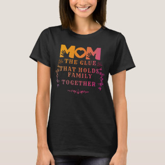 T-shirt maman la colle qui tient la famille ensemble