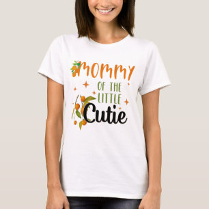 T-shirt Maman Little Cutie 1er anniversaire Baby shower de