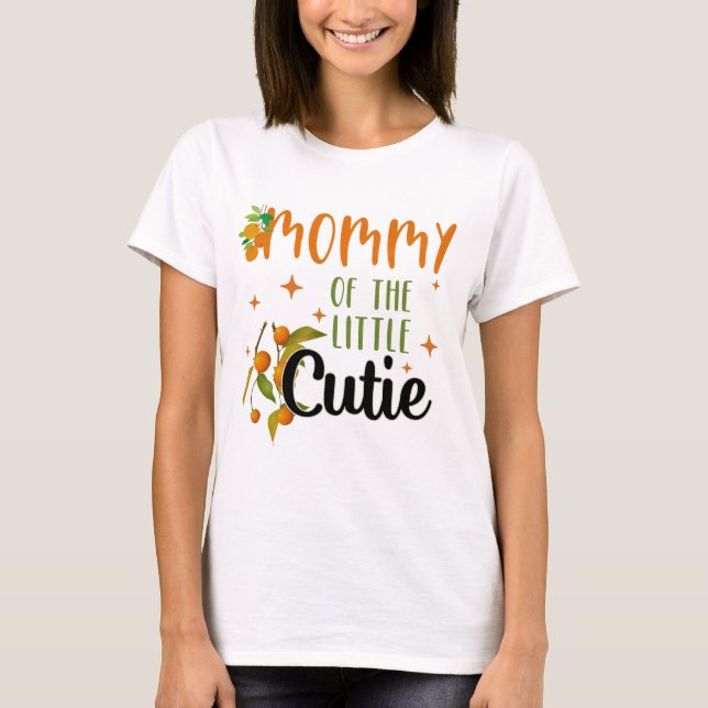 T-shirt Maman Little Cutie 1er anniversaire Baby shower de (Devant)