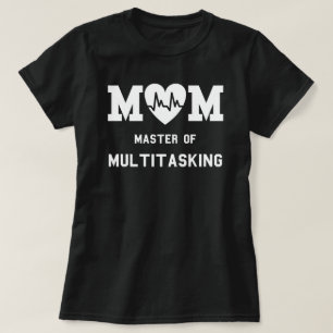 T-shirt Maman Maîtresse Du Multitâche Citation Drôle De Ma
