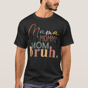T-shirt Maman Maman Maman Bruh, Cadeau pour Maman de Son D