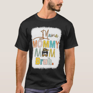 T-shirt Maman Maman Maman Maman Bruh Bleached Maman Amoure