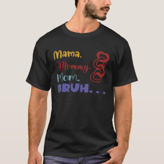 T-shirt Maman Maman Maman Maman Bruh Fête des Mères Garçon