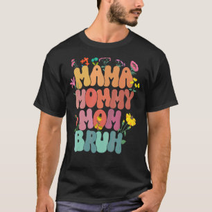 T-shirt Maman Maman Maman Maman Bruh Fleurs de la Fête des