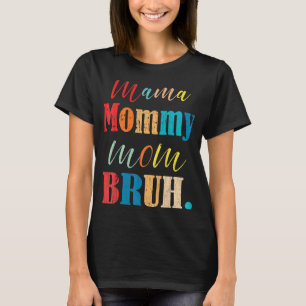 T-shirt Maman Maman Maman Maman Bruh Maman Et Moi Garçon M