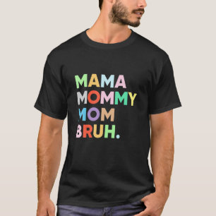 T-shirt Maman Maman Maman Maman Bruh Maman Maman Et Moi Dr
