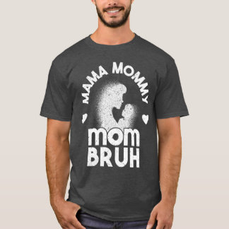 T-shirt Maman Maman Maman Maman Bruh Maman Maman Et Moi Dr