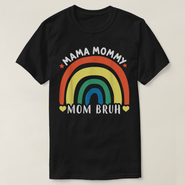 T-shirt Maman Maman Maman Maman Bruh Maman Maman Et Moi Dr (Design devant)
