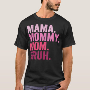 T-shirt Maman Maman Maman Maman Bruh Maman Maman Et Moi Dr