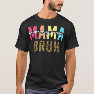 T-shirt Maman Maman Maman Maman Maman Bruh Maman Et Moi Fo