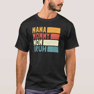 T-shirt Maman Maman Maman Maman Maman Bruh Maman Et Moi Ga