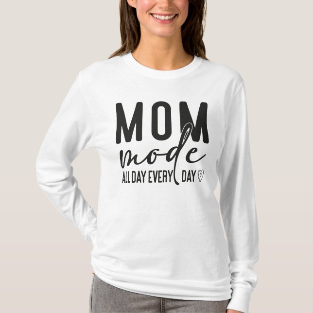 T-shirt Maman Mode toute la journée tous les jours (Devant)