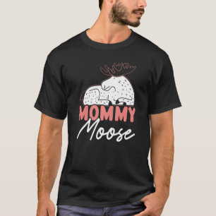 T-shirt Maman Moose Faune Animal Alces Elk Deer Mère