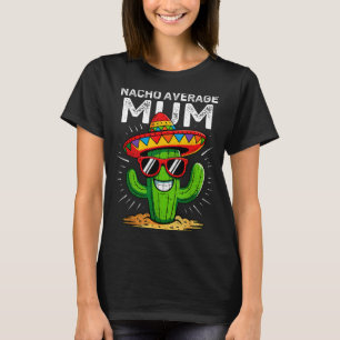 T-shirt Maman moyenne nacho drôle cinq de mayo mexicain pa