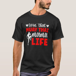 T-shirt Maman Muay Thai La Vie Maman Muay Thai D'un Muay T