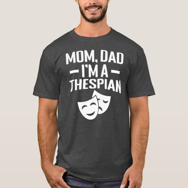T-shirt Maman Papa Je suis Thespian  (Devant)