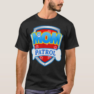 T-shirt Maman Patrol Chien Maman Papa Drôle Cadeau Drôle A