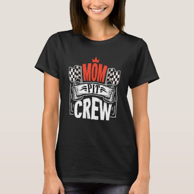 T-shirt Maman Pit Crew Héberger Voiture Course Anniversair (Devant)
