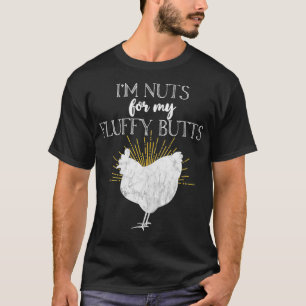 T-shirt Maman poulet je suis fou de mes fesses duveteuses