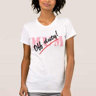 T-shirt Maman qui n'est pas de service
