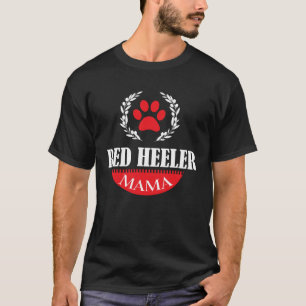 T-shirt Maman Red Heeler Chien de bétail australien Prop