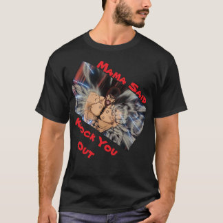 T-SHIRT MAMAN T'A DIT DE TE FAIRE METTRE KO