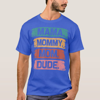 T-shirt Maman Vie Amusante Maman Maman Maman Maman Mère Me