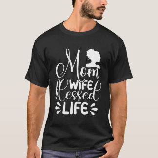 T-shirt Maman Vie Femme Bénie Idée mignonne pour la Fête d