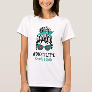 T-shirt Maman Vie   Les miettes et les déversements