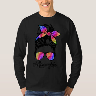 T-shirt Maman Vie Messy Cheveux Bun Tie Dye Femme D de mèr