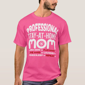 T-shirt Maman Vie Professionnelle Séjour à la maison maman