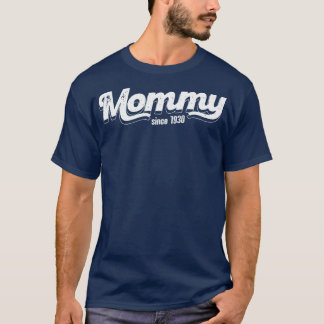 T-shirt Maman vintage depuis 1930