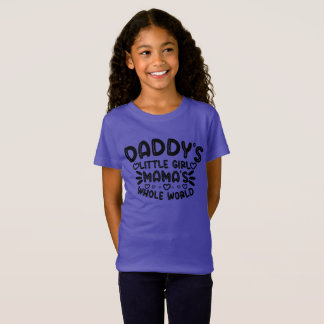 T-Shirt Mamas de petite fille de papa dans le monde entier