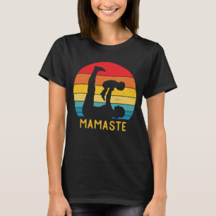 T-shirt Mamaste Funny Yoga Mom Meditation Don pour mères