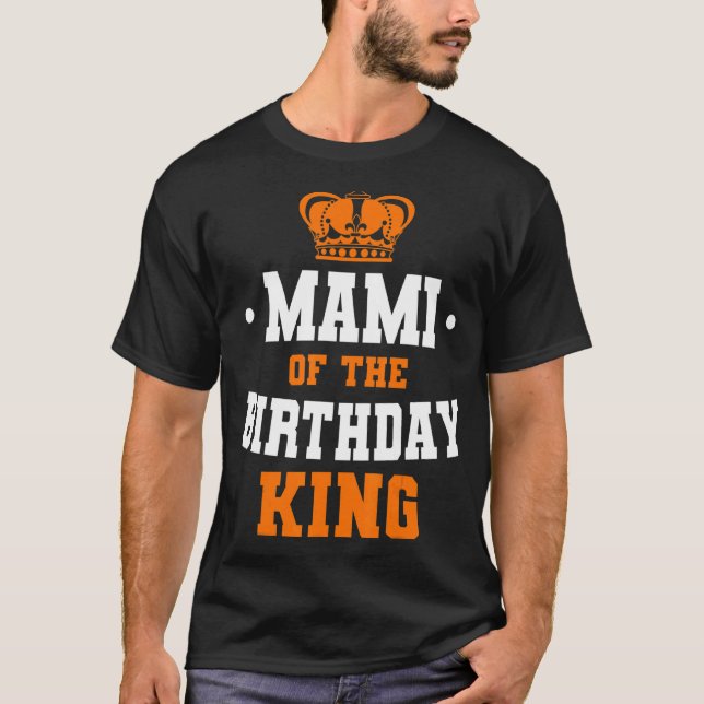 T-shirt Mami De L'Anniversaire King Party Anniversaire de  (Devant)