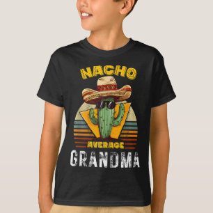 T-shirt Mamie moyenne nacho drôle nana mexicaine cool Cinc