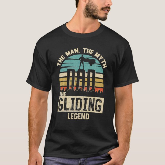 T-shirt Man Myth Legend Dad Gliding Amazing Pilot (Devant)