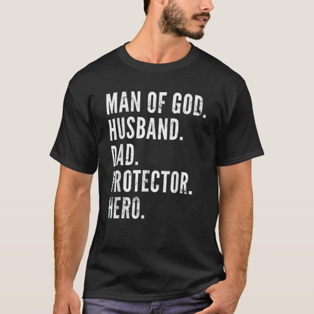 T-shirt Man of God Husband Dad Protector Hero  (Devant)