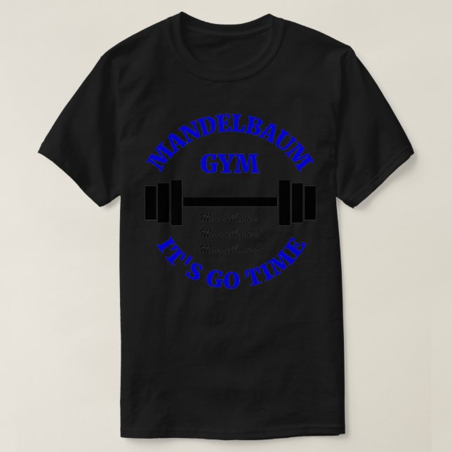 T-shirt Mandelbaum Gym It's Go Time Premium (Design devant)