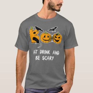 T-shirt Mange Boire Et Être Effrayant Drôle Halloween Tee