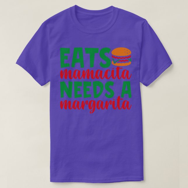 T-shirt mange hamburger mamacita a besoin d'une margarita  (Design devant)