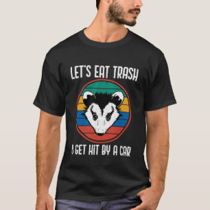 T-shirt Mangeons des ordures et nous frappons par voiture