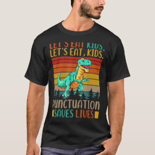 T-shirt Mangeons les enfants La ponctuation sauve des vies